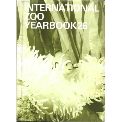 1987 International Zoo Yearbook Volume 26 edited by P.J.S. Olney, P. Ellis, and Benedicte Sommerfelt