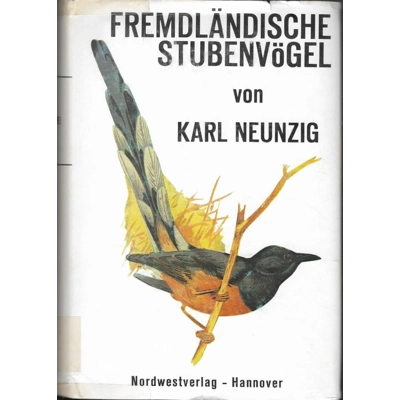 Die Fremdländische Stubenvögel edited by Karl Neunzig