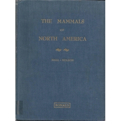 The Mammals of North America Volume 2 by E. Raymond Hall a..