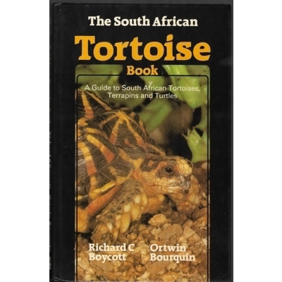The South African Tortoise Book by Richard C. Boycott and Ortwin Bourquin
