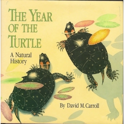 The Year of the Turtle: A Natural History by David M. Carroll