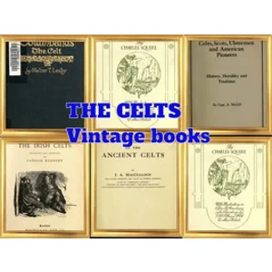 The Celts & Paganism Druids - Irish, Welsh, Scottish tribes - Celtic stories - 312 PDF  Books for *D