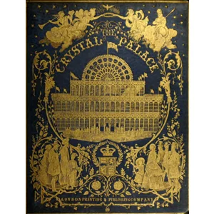 Crystal Palace 60 Vintage Books - The Great Exhibition 1851 Collection PDF download