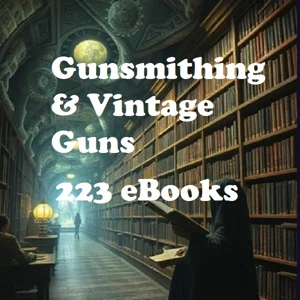 Gunsmithing & Vintage Firearms Handguns 223 rare Ebooks collection Firearms Shooting PDF download