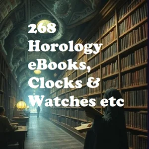 Horology, Clocks & Watches 268 eBooks *download*