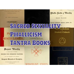 Sacred Sexuality, Tantra & Phallicism - 47 ebooks PDF download