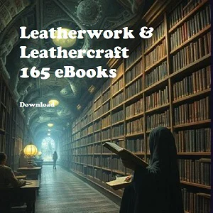 Leatherwork; 165 eBooks Leathercraft & Tanning - Saddlery Download