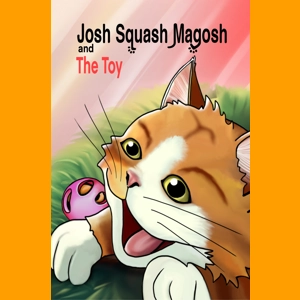 Josh Squash Magosh and the Toy