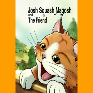 Josh Squash Magosh and the Friend