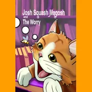 Josh Squash Magosh and the Worry