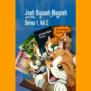 Josh Squash Magosh and the… series one, vol two