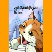 Josh Squash Magosh and the Loss