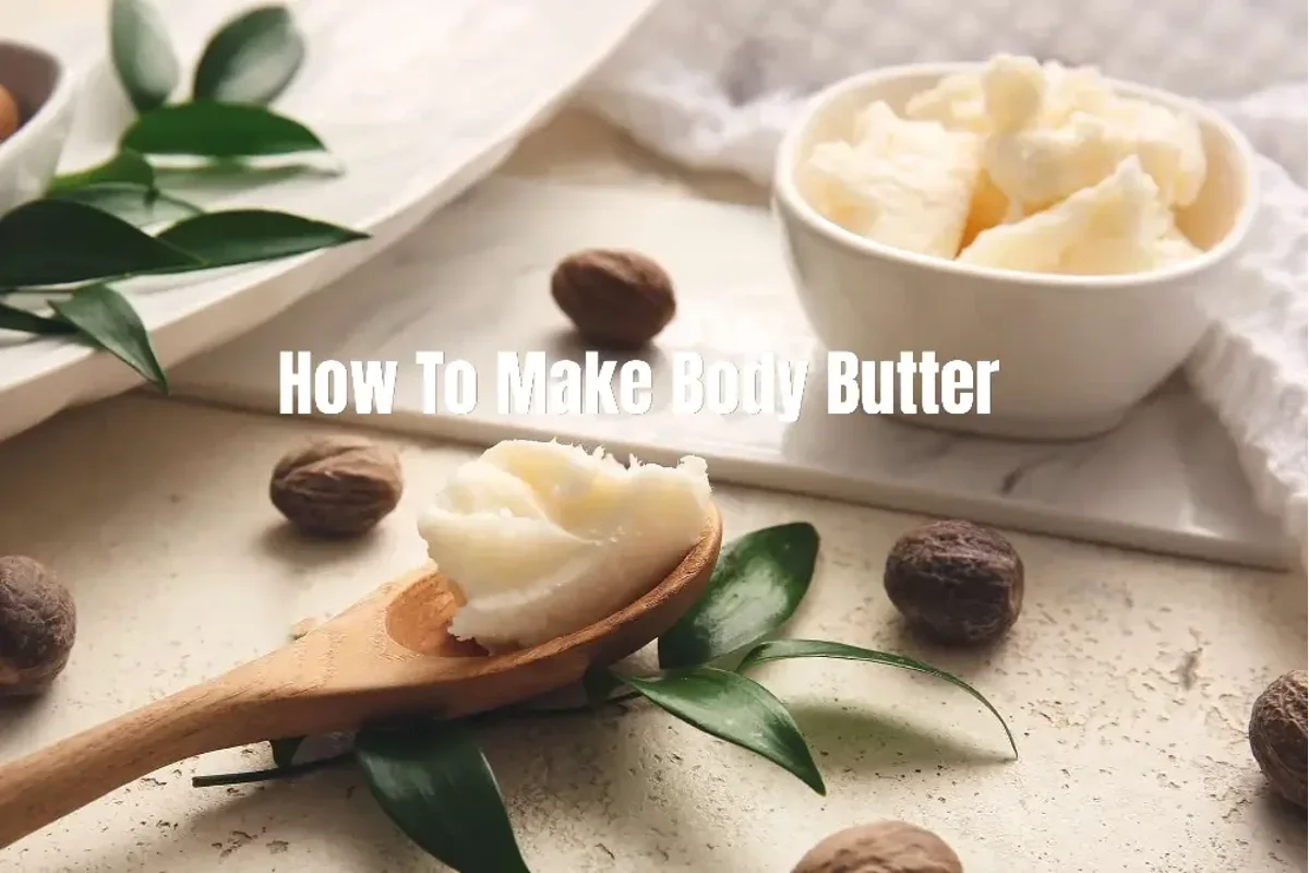 Crafting Luxurious Body Butters and Soaps: A Complete Guide