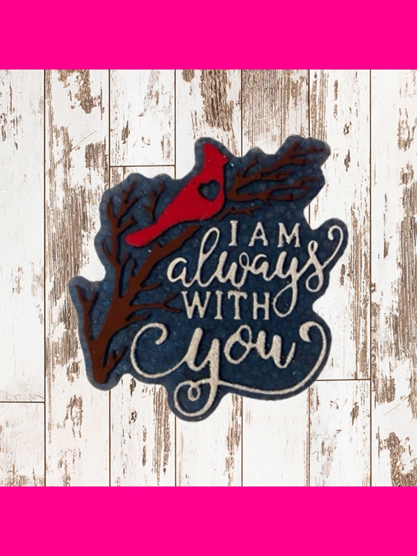 Always With You Freshie