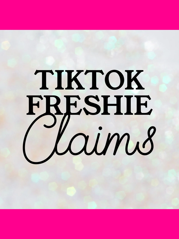 TikTok Freshie Claims