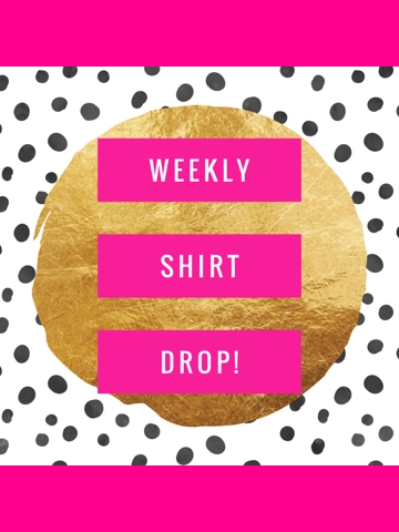 Weekly Shirt Drop