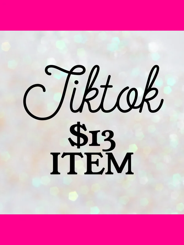 TikTok $13 Item