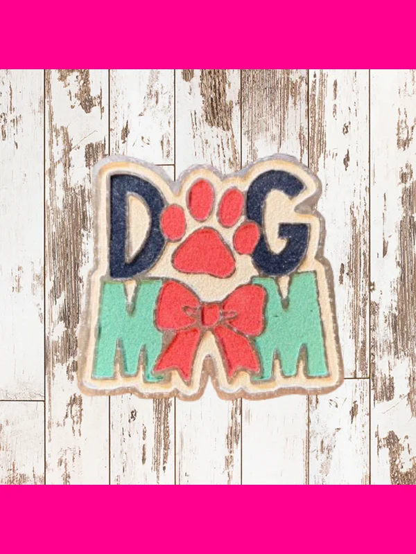 Dog Mom Freshie