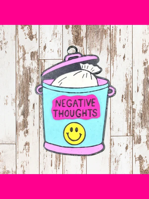 Negative Thoughts Freshie