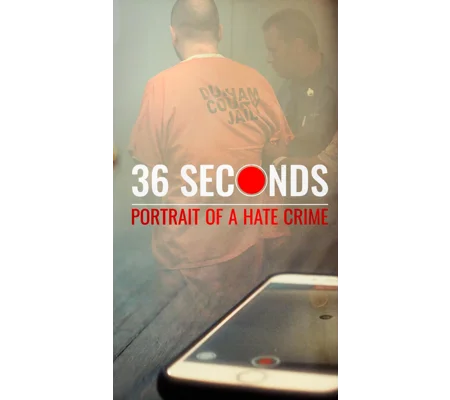 36 Seconds - Portrait Of A Hate Crime (2023)