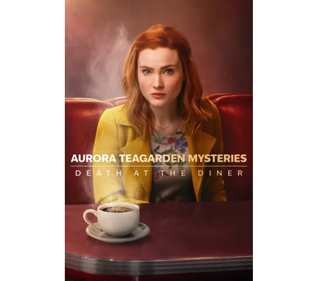 Aurora Teagarden Mysteries - Death At The Diner (2024)