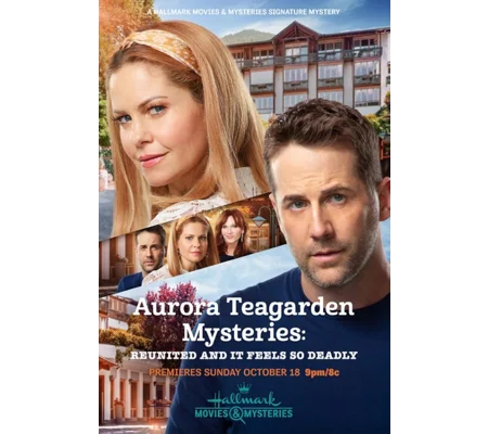 Aurora Teagarden Mysteries - Reunited And It Feels So Deadly (2020)