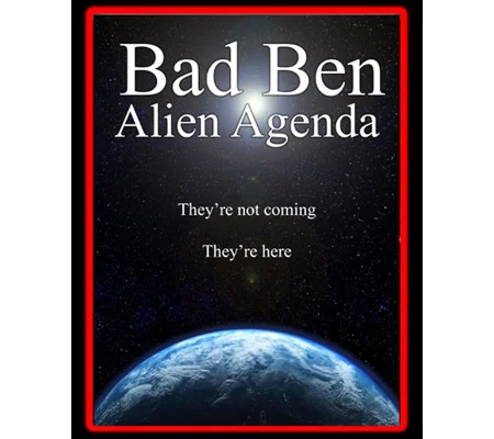 Bad Ben 12 - Alien Agenda (2023)