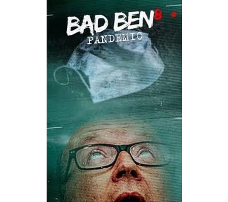 Bad Ben 8 - Pandemic (2020)