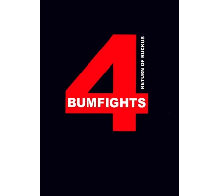 Bumfights Vol. 4 - Return To Ruckus (2006)