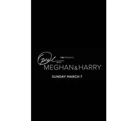 CBS Presents - Oprah With Meghan And Harry (2021)