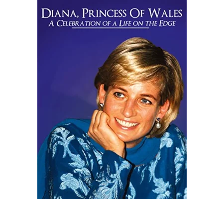 Diana Princess Of Wales - A Celebration Of A Life (2012)