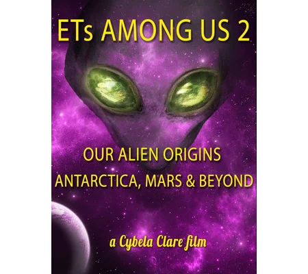 ETs Among Us 2 - Our Alien Origins Antarctica Mars And Beyond (2018)