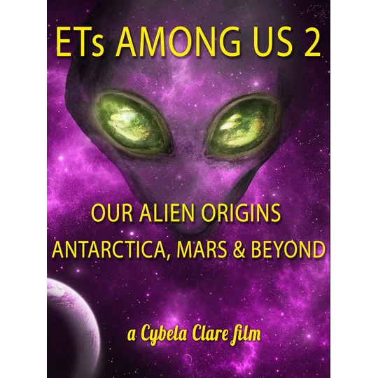 ETs Among Us 2 - Our Alien Origins Antarctica Mars And Beyond (2018)
