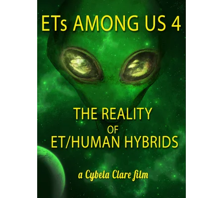 ETs Among Us 4 - The Reality Of ET Human Hybrids (2020)