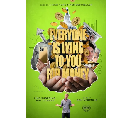 Everyone Is Lying To You For Money (2025)