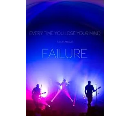 Every Time You Lose Your Mind - A Film About Failure (2025)