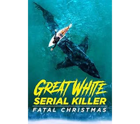 Great White Serial Killer - Fatal Christmas (2022)