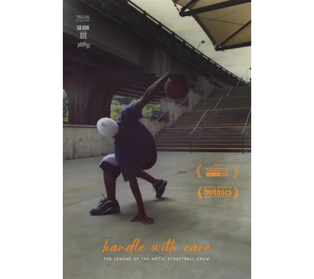 Handle With Care - The Legend Of The Notic Streetball Crew (2021)