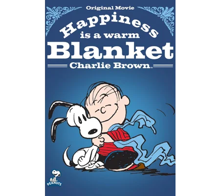 Happiness Is A Warm Blanket Charlie Brown (2011)