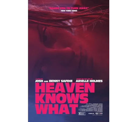 Heaven Knows What (2014)