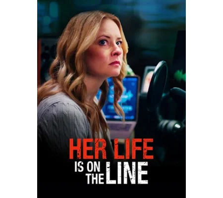 Her Life Is On The Line (2025)