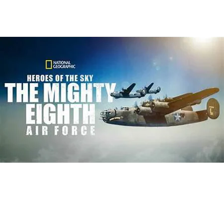Heroes Of The Sky - The Mighty Eighth Air Force (2020)
