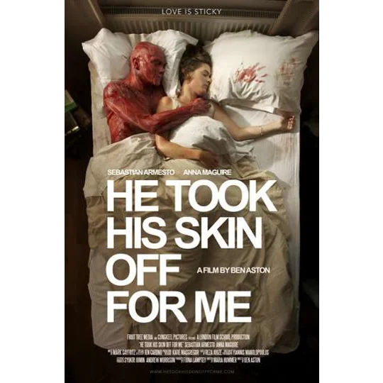 He Took His Skin Off For Me (2014)