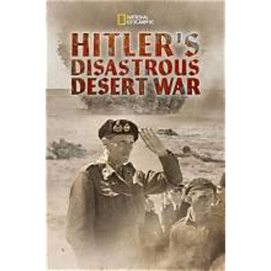 Hitler's Disastrous Desert War (2021)