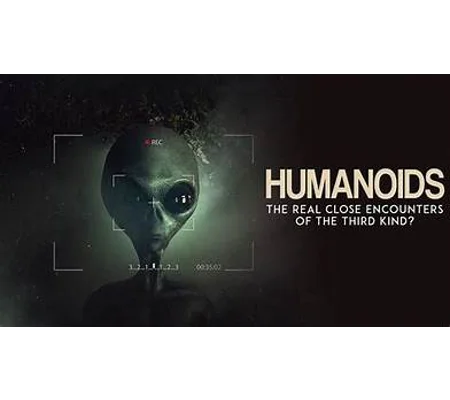 Humanoids - The Real Close Encounters of the Third Kind (2022)