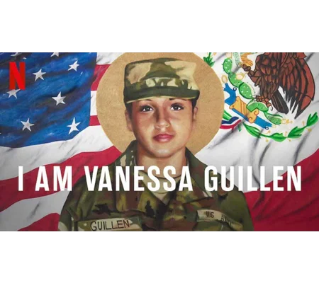 I Am Vanessa Guillen (2022) Documentary