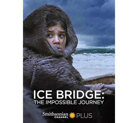 Ice Bridge - The Impossible Journey (2018)