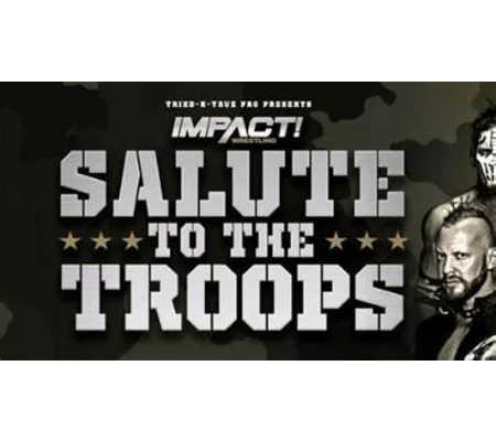 Impact Wrestling - TNT Salute To The Troops (2019) PPV