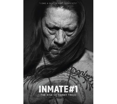Inmate #1 - The Rise Of Danny Trejo (2019)