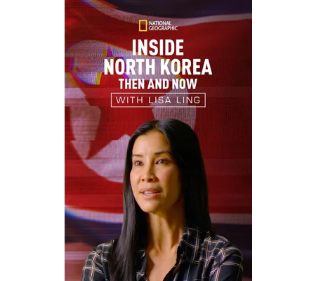 Inside North Korea - Then And Now With lisa Ling (2017)